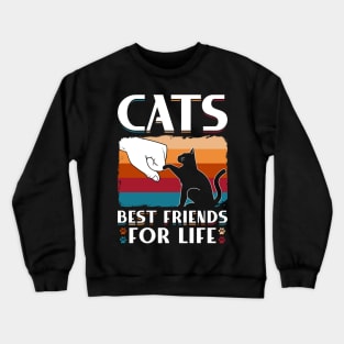 Cats Best Friends For Life Crewneck Sweatshirt